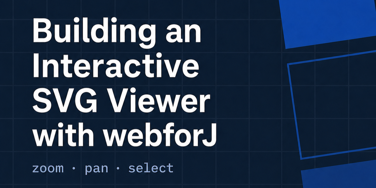 Building an Interactive SVG Viewer with webforJ